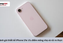 Đánh giá thiết kế iPhone 17e thực tế: Sự thoải mái phải đi kèm giải pháp bảo vệ đánh giá thiết kế iphone 17e