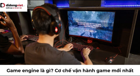 Game engine là gì? Cơ chế vận hành siêu phẩm game 2026 game engine là gì