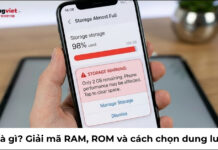 GB là gì? Giải mã RAM, bộ nhớ trong và cách chọn dung lượng điện thoại 2026 gb là gì