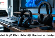 Headset là gì? Cách phân biệt Headset vs Headphone, Earphone headset là gì