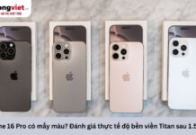 iPhone 16 Pro có mấy màu? Đánh giá thực tế độ bền viền Titan sau 1.5 năm iPhone 16 Pro có mấy màu