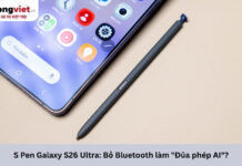 Đánh giá S Pen Galaxy S26 Ultra sau 2 tháng: Đã đến lúc quên đi Bluetooth