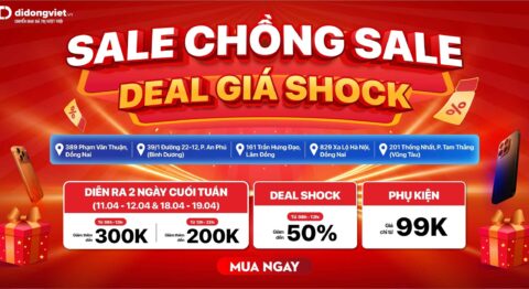 SALE CHỒNG SALE – DEAL GIÁ SHOCK: Đại tiệc công nghệ tại 5 cửa hàng Di Động Việt sale chồng sale - deal giá sốc tháng 4 - Di Động Việt