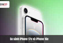 So sánh iPhone 17e và iPhone 16e: Những khác biệt cốt lõi và lựa chọn đúng cho bạn So sánh iPhone 17e và iPhone 16e: Những khác biệt cốt lõi và lựa chọn đúng cho bạn