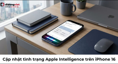Giải mã Apple Intelligence trên iPhone 16: Tính năng thực tế, lộ trình tiếng Việt và đánh giá nâng cấp ai trên iphone 16