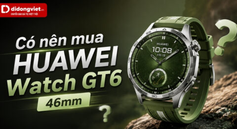 Có nên mua HUAWEI Watch GT 6 46mm: Đánh giá thực tế từ người dùng Có nên mua HUAWEI Watch GT6 46mm