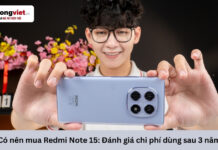 Có nên mua Redmi Note 15: Đánh giá chi phí sở hữu thực tế sau 3 năm Có nên mua Redmi Note 15