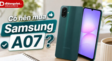 Có nên mua Samsung A07? Đánh giá chi tiết và đối tượng phù hợp Có nên mua Samsung A07