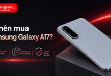 Có nên mua Samsung Galaxy A17