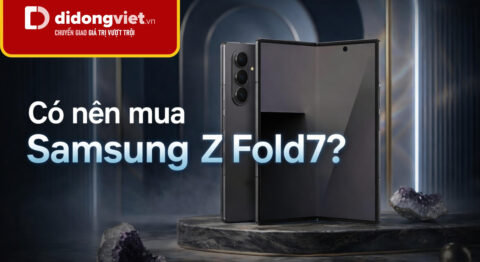 Có nên mua Samsung Z Fold7 lúc này? Đánh giá thực tế Có nên mua Samsung Z Fold7 lúc giảm sâu hay chờ Z Fold8?