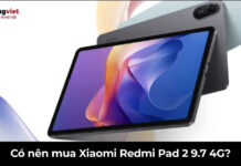 Có nên mua Xiaomi Redmi Pad 2 9.7 4G? Thực tế hiệu năng và giá trị có nên mua Xiaomi Redmi Pad 2 9.7 4G chính hãng