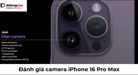 Đánh giá camera iPhone 16 Pro Max: Khác biệt thực tế cho quy trình sáng tạo đánh giá camera iphone 16 pro max