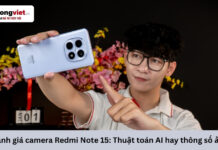 Đánh giá camera Redmi Note 15: Chạy đua thuật toán thay vì thông số Đánh giá camera Redmi Note 15
