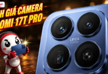 Đánh giá camera Xiaomi 17T Pro: Chất ảnh Leica thực tế và tổng chi phí sở hữu Đánh giá camera Xiaomi 17T Pro