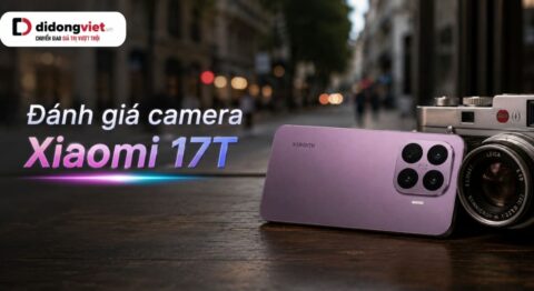 Đánh giá camera Xiaomi 17T