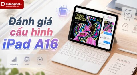 Đánh giá cấu hình iPad A16 (Gen 11)