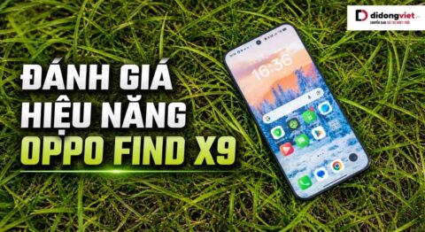 Đánh giá hiệu năng OPPO Find X9
