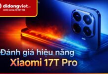 Đánh giá hiệu năng Xiaomi 17T Pro chạy chip Dimensity 9500 trong thực tế Đánh giá hiệu năng Xiaomi 17T Pro chạy chip Dimensity 9500 trong thực tế