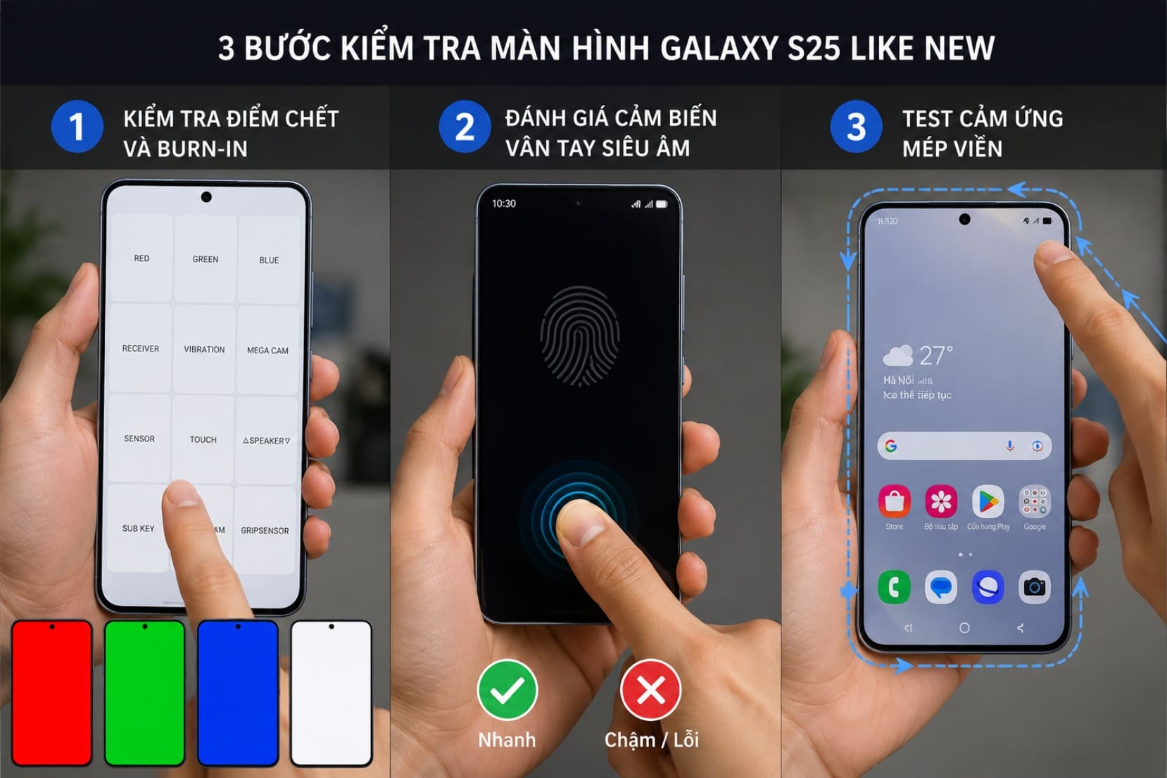 Đánh giá màn hình Galaxy S25 sau 1 năm: Phân tích kỹ thuật và rủi ro hao mòn khi mua máy cũ 9 Quy trình 3 bước kiểm tra màn hình Galaxy S25 Like New dành cho người dùng