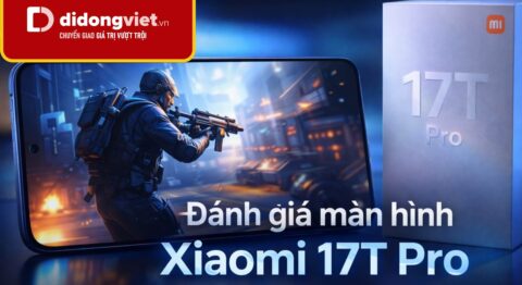 Đánh giá chi tiết màn hình Xiaomi 17T Pro qua trải nghiệm thực tế Đánh giá chi tiết màn hình Xiaomi 17T Pro qua trải nghiệm thực tế