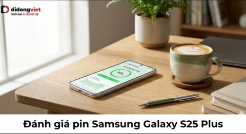 Đánh giá pin S25 Plus