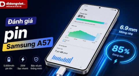 Đánh giá pin Samsung Galaxy A57: Thời gian sử dụng và nhiệt độ thực tế Đánh giá pin Samsung Galaxy A57
