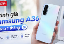 Đánh giá Samsung A36 sau 1 tháng: Trải nghiệm thực tế thay vì thông số Đánh giá Samsung A36