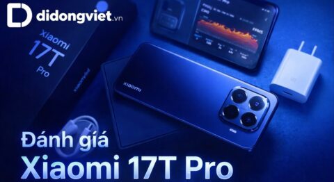Đánh giá chi tiết Xiaomi 17T Pro chuyên sâu về hiệu năng và trải nghiệm thực tế