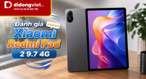 Đánh giá Xiaomi Redmi Pad 2 9.7 4G: Tablet phổ thông có SIM, pin 15 giờ, dùng bền 6 năm