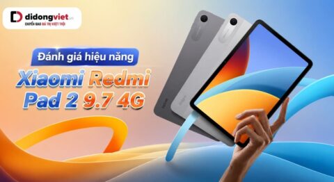 đánh giá hiệu năng Xiaomi Redmi Pad 2 9.7 4G