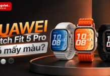 HUAWEI Watch Fit 5 Pro có mấy màu? Gợi ý chọn màu theo thói quen sinh hoạt HUAWEI Watch Fit 5 Pro có mấy màu