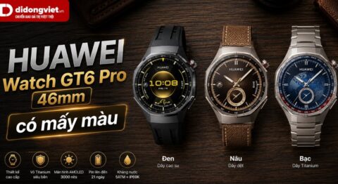 HUAWEI Watch GT 6 Pro 46mm có mấy màu? Gợi ý chọn phiên bản từ Di Động Việt HUAWEI Watch GT6 Pro 46mm có mấy màu