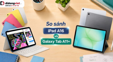 So sánh iPad A16 và Galaxy Tab A11+