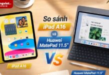 So sánh iPad A16 và Huawei MatePad 11.5: Trải nghiệm và chi phí sở hữu So sánh iPad A16 và Huawei MatePad 11.5