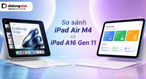 so sánh iPad Air M4 và iPad A16 Gen 11