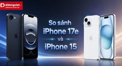 So sánh iPhone 17e và iPhone 15