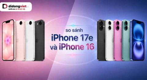 So sánh iPhone 17e và iPhone 16