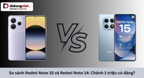So sánh Redmi Note 15 và Redmi Note 14