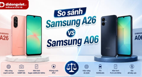 So sánh Samsung Galaxy A26 và Galaxy A06: Đánh giá chi tiết từ trải nghiệm đến chi phí So sánh Samsung Galaxy A26 và galaxy A06