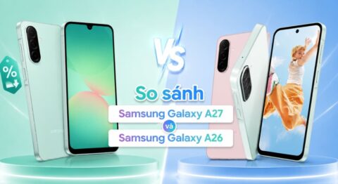 So sánh Samsung A27 và A26