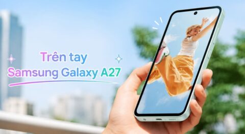 Trên tay Samsung A27