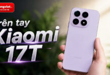 Trên tay Xiaomi 17T: Đánh giá thiết kế và cảm giác sử dụng thực tế Trên tay Xiaomi 17T