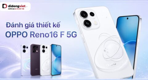 Đánh giá thiết kế OPPO Reno16 F 5G
