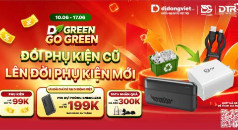 Tuần lễ D Green Go Green (10.06 – 17.06): Đổi phụ kiện cũ lên đời pin sạc Energizer và máy xay Bear giá sốc tại Di Động Việt D Green Go Green 2026 Di Động Việt Tuần 1