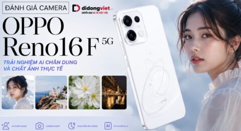 Đánh giá camera OPPO Reno16 F 5G - Di Động Việt