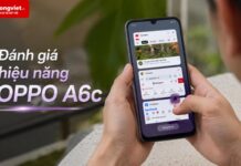 Đánh giá hiệu năng OPPO A6c qua trải nghiệm thực tế Đánh giá hiệu năng OPPO A6c qua trải nghiệm thực tế