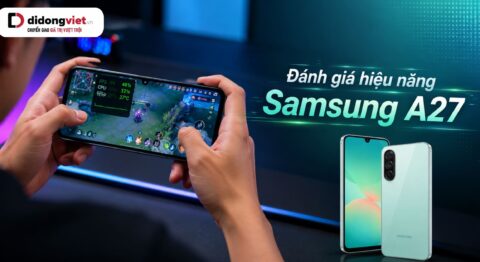Đánh giá hiệu năng Samsung A27
