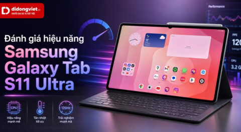 Đánh giá hiệu năng Samsung Galaxy Tab S11 Ultra
