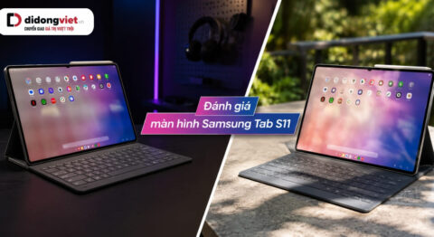 Đánh giá màn hình Samsung Tab S11