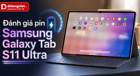 Đánh giá pin Samsung Galaxy Tab S11 Ultra